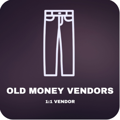 OLD MONEY VENDORS